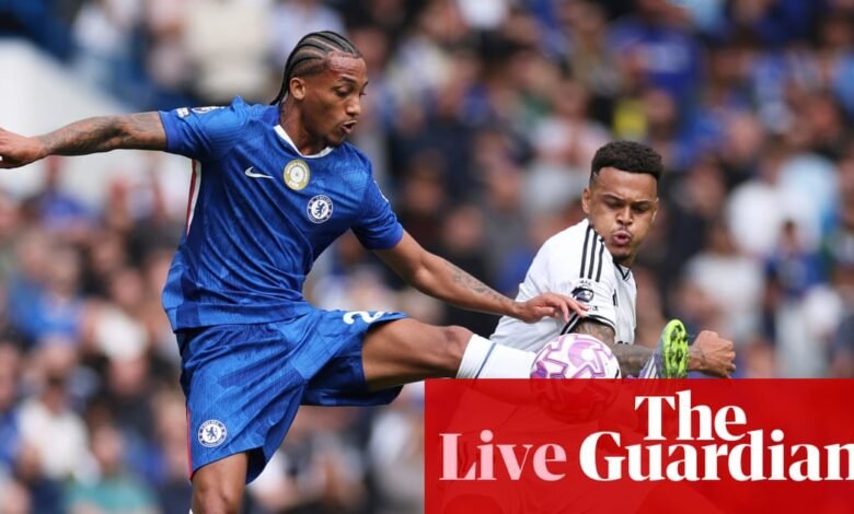 Chelsea v Fulham: Premier League – directamente | Liga Premier Chelsea v Fulham: Premier League – directamente | Liga Premier