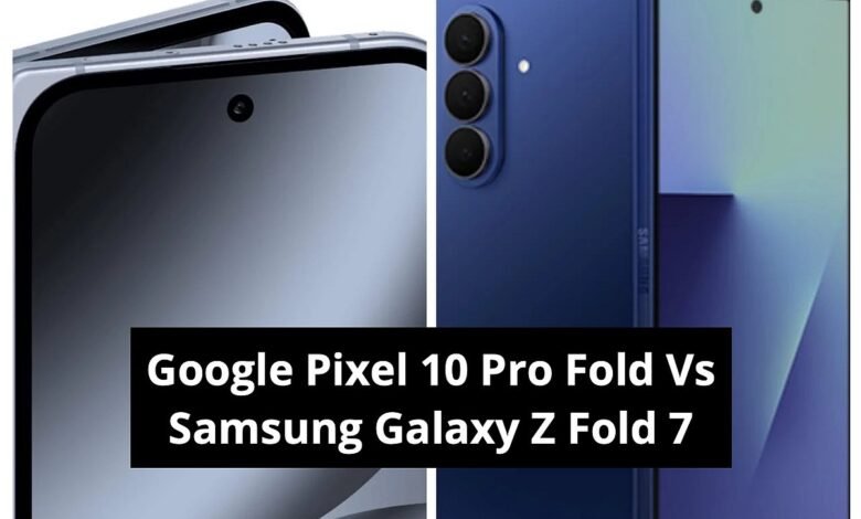 Google Pixel 10 Pro Fold y Samsung Galaxy Z Fold 7 Comparación: Plegable ganador