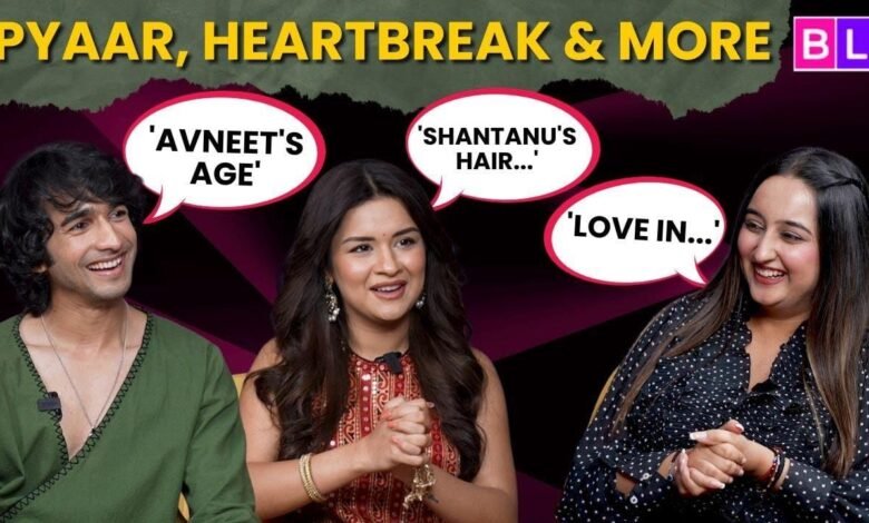 Shantanu Maheshwari y Avnet Kaur’s Love, Heartbreak y muchos más son la conversación más clara sobre el tema [Exclusive]