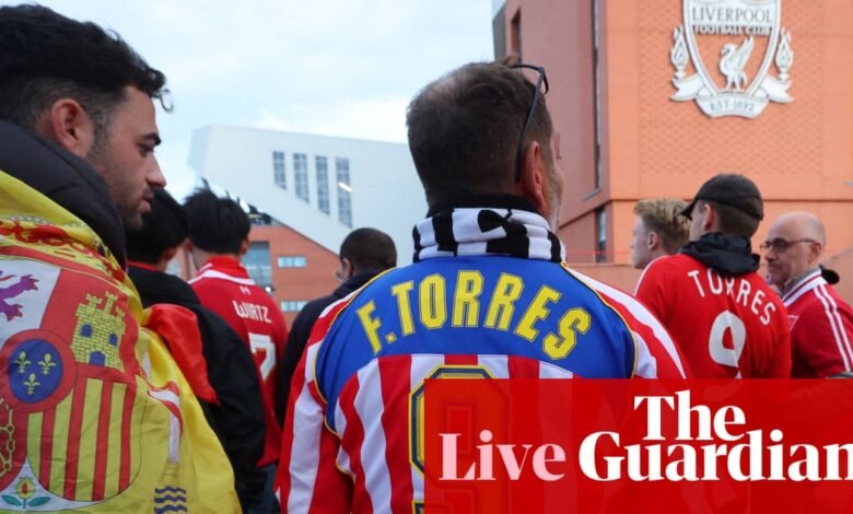 Liverpool v Atlético Madrid: Liga de Campeones – Directamente | Liga de Campeones