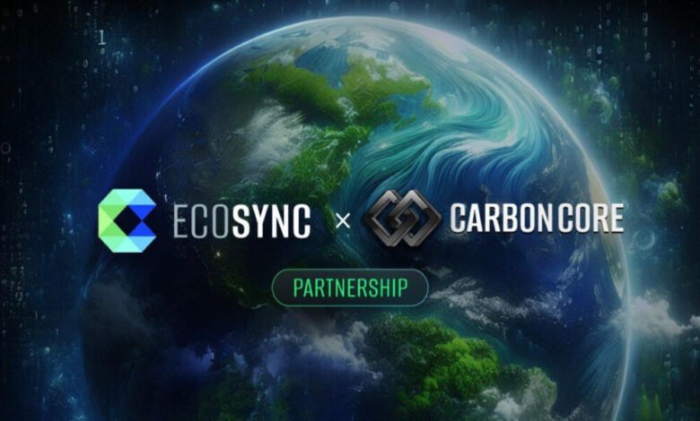 Ecosync & Carboncore lanzamiento de etapas completas Infraestructura Refi que vincula los créditos de carbono con Web3