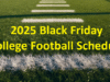 Calendario de fútbol universitario del Black Friday 2025; Cada partido, canal de televisión.