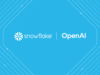 Snowflake y OpenAI ofertan 200 millones de dólares para dominar el mercado de inteligencia de datos empresariales