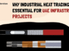 Por qué el seguimiento térmico industrial es esencial para proyectos de infraestructura en los Emiratos Árabes Unidos