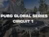 Circuito 1 de PUBG Global Series 2026: equipos, formato, calendario, etc.